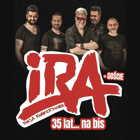 IRA - 35 lat na bis + goście - koncert
