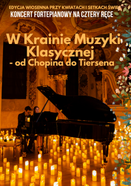 Koncert przy świecach: W Krainie Muzyki Klasycznej - Od Chopina do Tiersena - koncert